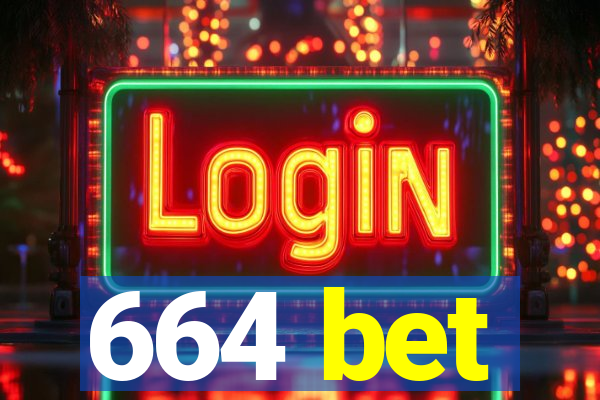 664 bet